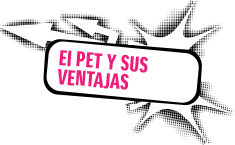 El Pet y sus ventajas
